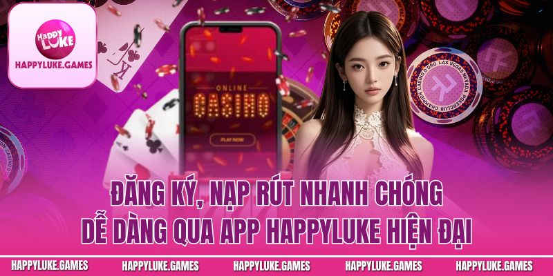 App Happyluke mang lại lợi ích gì cho người chơi