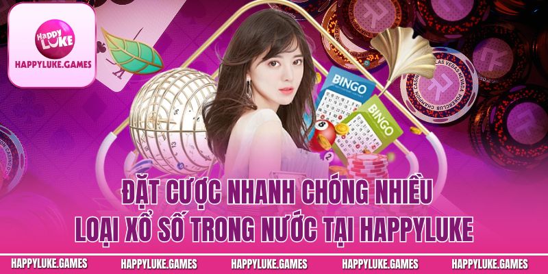 Vì sao nên chọn xổ số Happyluke