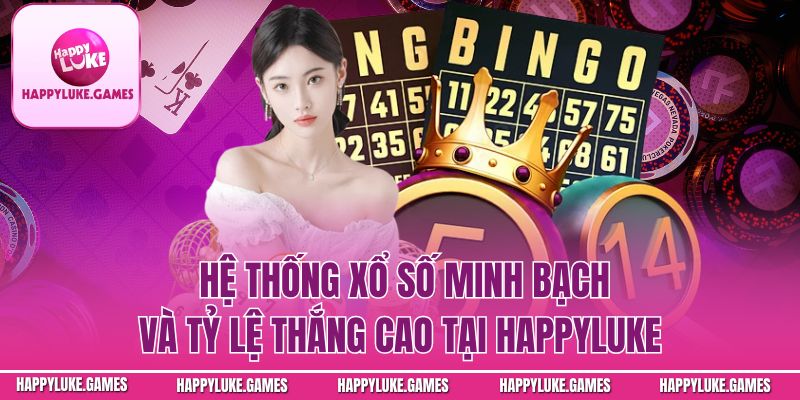 Kinh nghiệm chơi xổ số Happyluke