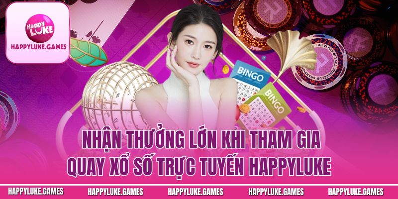 Chơi xổ số Happyluke an toàn mỗi ngày