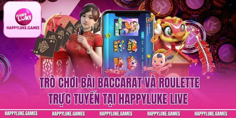 Bí quyết Live casino Happyluke dễ thắng